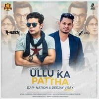 Ullu Ka Pathha - DJ R-Nation & Deejay Vijay by Deejay Vijay