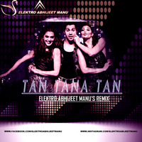 TAN TANA TAN_JUDWAA 2 [ ELEKTRO ABHIJEET MANU'S REMIX  ] by ELEKTRO ABHIIJEET MANU