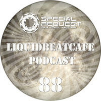 SkyLabCru - LiquidBeatCafe Podcast #88 by SkyLabCru [LiquidBeatCafe Podcast]