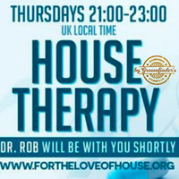 House Therapy with Dr Rob 9th August 2018 on www.fortheloveofhouse.org by Dr Rob