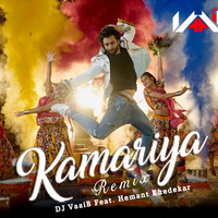 Kamariya - Remix - DJ VaaiB Ft. Hemant Khedekar by DJ VaaiB