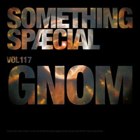 SOMETHING SPÆCIAL VOL. 117 by GNOM by The Robot Scientists