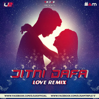 Jitni Dafa -Love Remix - DJ U2 & Dj Sam Kolkata by DJ Sam Kolkata(Triple S) Official