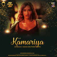 Kamariya-Stree (Emraan X Shaikh Brothers Remix) by Downloads4Djs