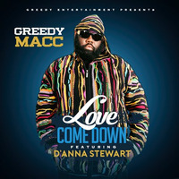 Greedy Macc feat. D'anna Stewart — Love Come Down (NG RMX) by NG