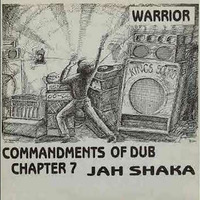 Jah Shaka - Commandments Of Dub 7  Warrior (Shaka LP, 1987) by Ras Feratu