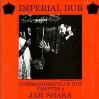 Jah Shaka - Commandments Of Dub 8  Imperial Dub (Shaka LP, 1988) by Ras Feratu