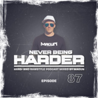 Never being Harder 87 by Magun