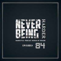 Never being Harder 84 by Magun