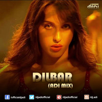 Dilbar (ADI MIX) by DJ ADI