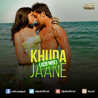 Khuda Jaane (ADI MIX) by DJ ADI