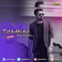 Dil Kehta Hai Feat. Rahul Jain (ADI MIX) by DJ ADI