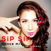 SiP SiP (Dance Mix) DJ SARFRAZ by DJ SARFRAZ