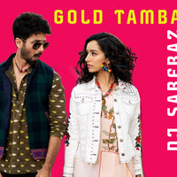 Gold Tamba -(Dance Mix) DJ SARFRAZ by DJ SARFRAZ