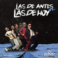 Las de Antes Vs Las de Hoy Mix by DjGiangiPeru