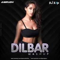 DILBAR - DJ ANIRUDH X DJ SAM MASHUP _320Kbps by DJ ANIRUDH OFFICAL