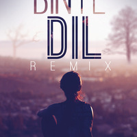 Binte Dil - DJ RUP REMIX by Dj-Rup Kolkata