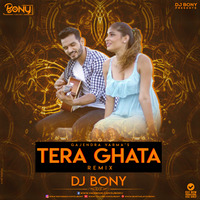 Tera Ghata (Remix) - Dj Bony by DJ BONY