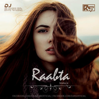 RAABTA-DJ SAQUIB &amp; DJ RS (Remix) by DJ RS