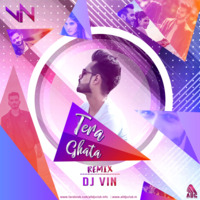 Tera Ghata (Remix) - DJ VIN by ALL DJS CLUB