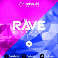 ERIK TWIRI - RAVE DISTRICT #040 (PSY 1.0) by eriktwiri