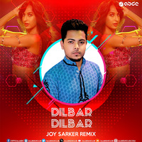 Dilbar Dilbar - (Remix) - Joy Sarker by Joy Sarker Official