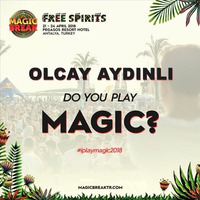 Olcay AYDINLI - Magic Break 2018 #iplaymagic2018 by Olcay Aydinli