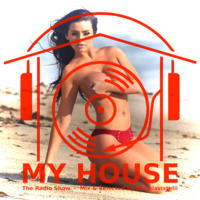 My House Radio Show 2018-08-11 by DJ Chiavistelli