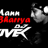 Mann Bharrya - DJ Vivek - Vivek Saha by Vivek Saha