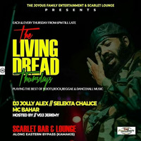 THE LIVING DREAD THURSDAYS DJ JOLLY ALEX &amp; MC BAHAR LIVE @ SCARLET LOUNGE by DJ JOLLY ALEX