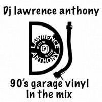 Dj lawrence anthony 90's garage vinyl in the mix 427 by Lawrence Anthony