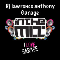 Dj lawrence anthony garage in the mix 429 by Lawrence Anthony