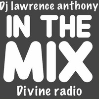 Dj lawrence anthony divine radio show 20/09/18 by Lawrence Anthony