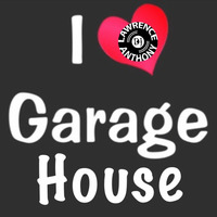 Dj lawrence anthony garage house in the mix 433 by Lawrence Anthony