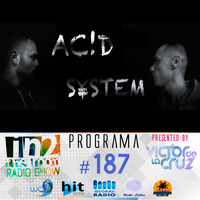 PROGRAMA #187 ACID SYSTEM by IN 2THE ROOM