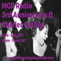 MGR Radio 3rd Anniversary Party ft Charles Gatling by charlesgatling