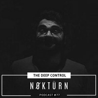 N Ø K T Ü R N - The Deep Control podcast #77 by  The Deep Control