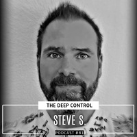Steve S. - The Deep Control podcast #81 by  The Deep Control