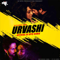 Urvashi - Yo Yo Honey Singh ( Official DJ MYK Remix ) by DJ MYK OFFICIAL