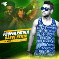 Proper Patola (Namaste England) DANCE REMIX by DJ MYK OFFICIAL