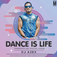 DANCE IS LIFE - THE ALBUM