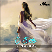 O Sathi Dj Shanki Mix by Ðeejay Shanki