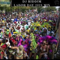 Labor Day 2018 Mix - Soca and Dancehall Mix by DJ Riddim