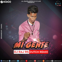 Mi-Gente (Dutch Remix 2K18) - DJ RAJ RS by ABDC