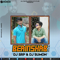 Beainshab (Dutch Mix) DJ SrP &amp; DJ Sumon by ABDC