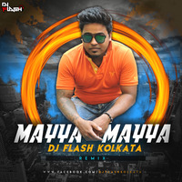 Mayya Mayya ( Remix ) Dj Flash Kolkata by DJy Flash