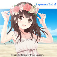 Sayonara Baby! -Japanese Soul/Pop &amp; Disco- by Denis Guerrero