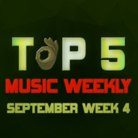 Top 5 Music Weekly September Week 4 || 2018 by DJ Femix