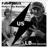 Fat Rabbit pimp's tits records Us LB THC Recordz by Fat Rabbit