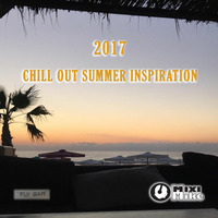 Chill Out Summer Inspiration 2017 by DJ Mixi Mike / Михаил Самарджиев